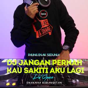 Dengarkan DJ Jangan Pernah Kau Sakiti Aku Lagi lagu dari DJ Opus dengan lirik