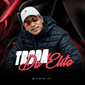 Album Tropa de Elite (Explicit) from Mc Lv Da Zo