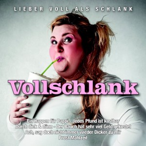 Various Artists的專輯Lieber voll als schlank - Vollschlank