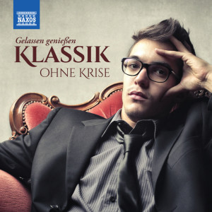 Various Artists的專輯Klassik ohne Krise: Gelassen genießen