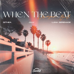 收聽SITHEA的When The Beat Drops Out歌詞歌曲