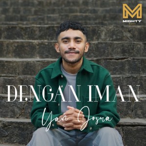 Listen to Dengan Iman song with lyrics from mighty music