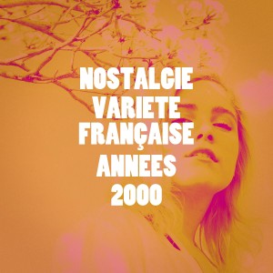 อัลบัม Nostalgie variété française années 2000 ศิลปิน 50 Tubes Du Top