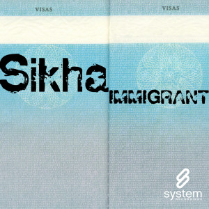 ดาวน์โหลดและฟังเพลง Immigrant (Deep Mix) พร้อมเนื้อเพลงจาก Sikha