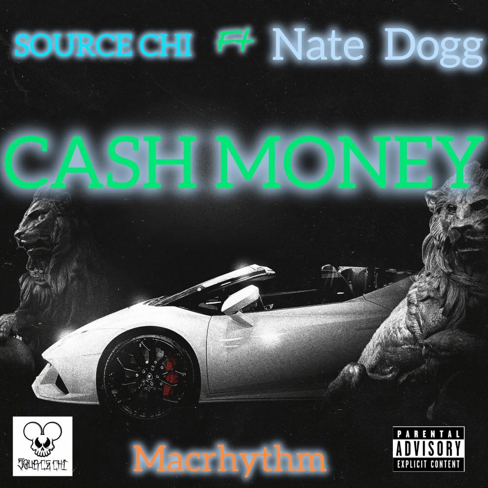 CASH MONEY (feat. Nate Dogg & MACRHYTHM) (Explicit)