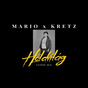 Listen to Holdvilág (Csóré Mix) song with lyrics from Mario