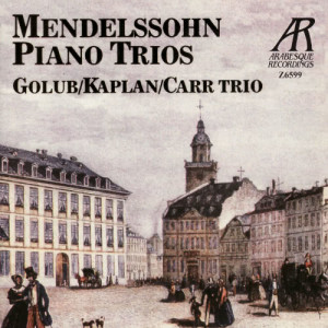 อัลบัม Mendelssohn: Trio No. 1 in D Minor, Trio No. 2 in C Minor ศิลปิน Golub Kaplan Carr Trio