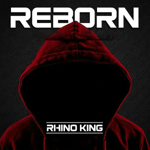 Rhino King的专辑Reborn