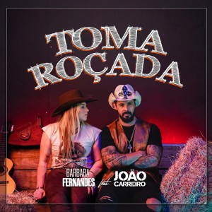 Listen to Toma Roçada song with lyrics from Barbara Fernandes
