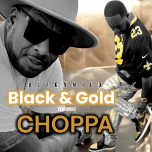 收聽BlaqnMild的Black & Gold (feat. Choppa Style) (Explicit)歌詞歌曲