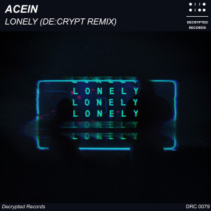 收聽Acein的Lonely (De:crypt Remix)歌詞歌曲