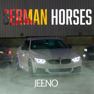 Listen to German Horses (Explicit) song with lyrics from Jeeno