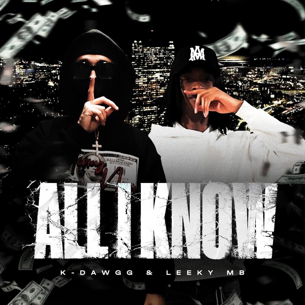 ALL I KNOW (feat. Leeky MB) (Explicit)