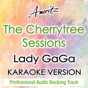 收聽Karaoke - Ameritz的Just Dance (Live - Cherrytree Session Version) (In The Style Of Lady GaGa)歌詞歌曲