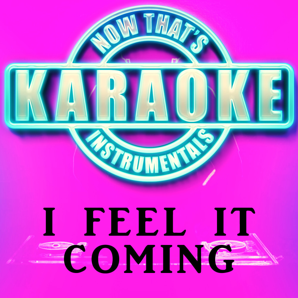 I Feel It Coming (Originally Performed by The Weeknd)