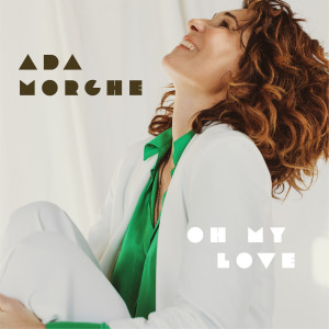 ดาวน์โหลดและฟังเพลง Oh My Love พร้อมเนื้อเพลงจาก Ada Morghe