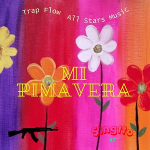 Listen to Mi Primavera song with lyrics from $ingtto 47