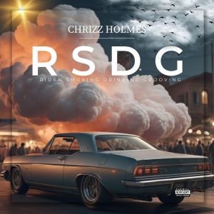 Chrizz Holmes的專輯R.S.D.G (Explicit)