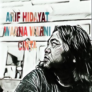 Album Warna Warni cinta from Arif Hidayat