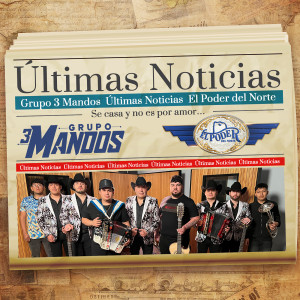 El Poder del Norte的專輯Últimas Noticias