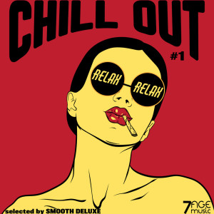 อัลบัม Chill Out Relax Relax, Vol. 1 (Selected) ศิลปิน Smooth Deluxe