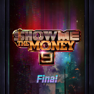 Show me the money的專輯Show Me The Money 9 Final (Explicit)