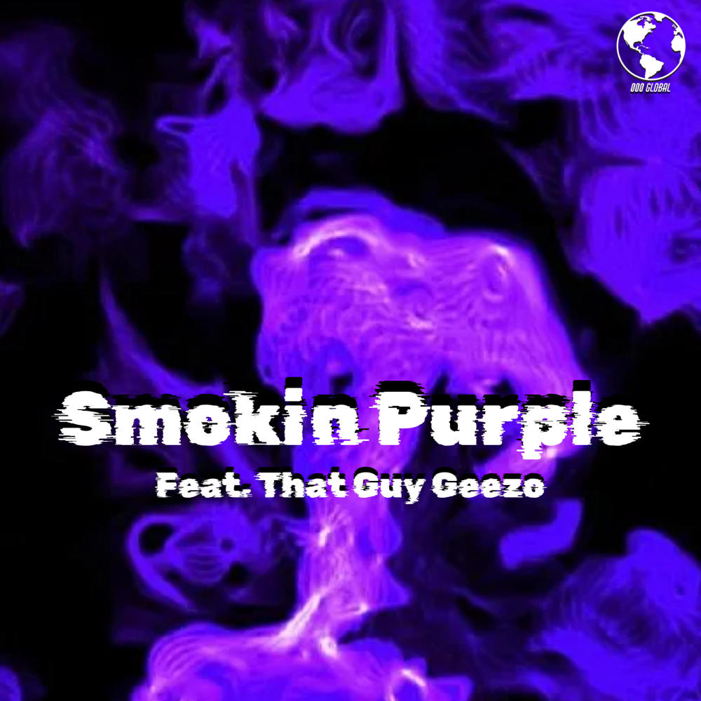 Smokin Purple (feat. That Guy Geezo)