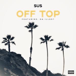Listen to Off Top (Explicit) song with lyrics from Sus