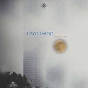 ดาวน์โหลดและฟังเพลง Out Of Time พร้อมเนื้อเพลงจาก Cayo Largo