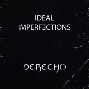 อัลบัม Ideal Imperfections (Explicit) ศิลปิน Derecho