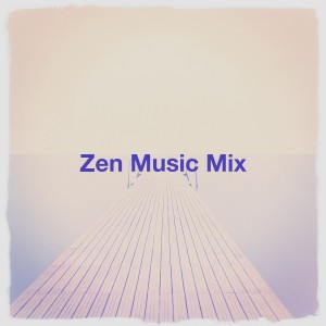 Asian Zen Meditation的專輯Zen Music Mix