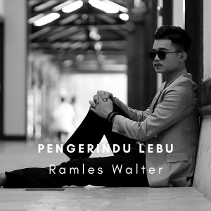 Listen to Pengerindu Lebu song with lyrics from Ramles Walter