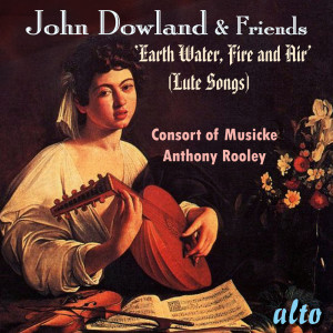 Anthony Rooley的專輯John Dowland & Friends "Earth, Water, Fire & Air"