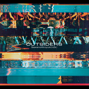 อัลบัม OUTSIDERS ศิลปิน SawanoHiroyuki[nZk]