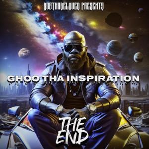 RobThaBeloved的專輯The End (feat. Ghoo Tha Inspiration)