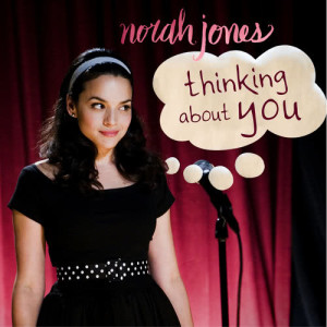 收聽Norah Jones的Thinking About You歌詞歌曲