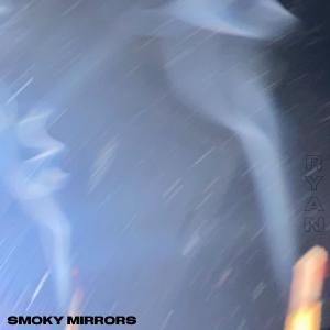 Album Smoky Mirrors (Explicit) oleh Ryan