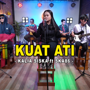 收聽Kalia Siska的Kuat Ati歌詞歌曲