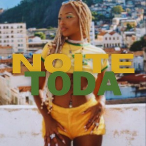 收聽dj biell的Noite Toda (Explicit)歌詞歌曲