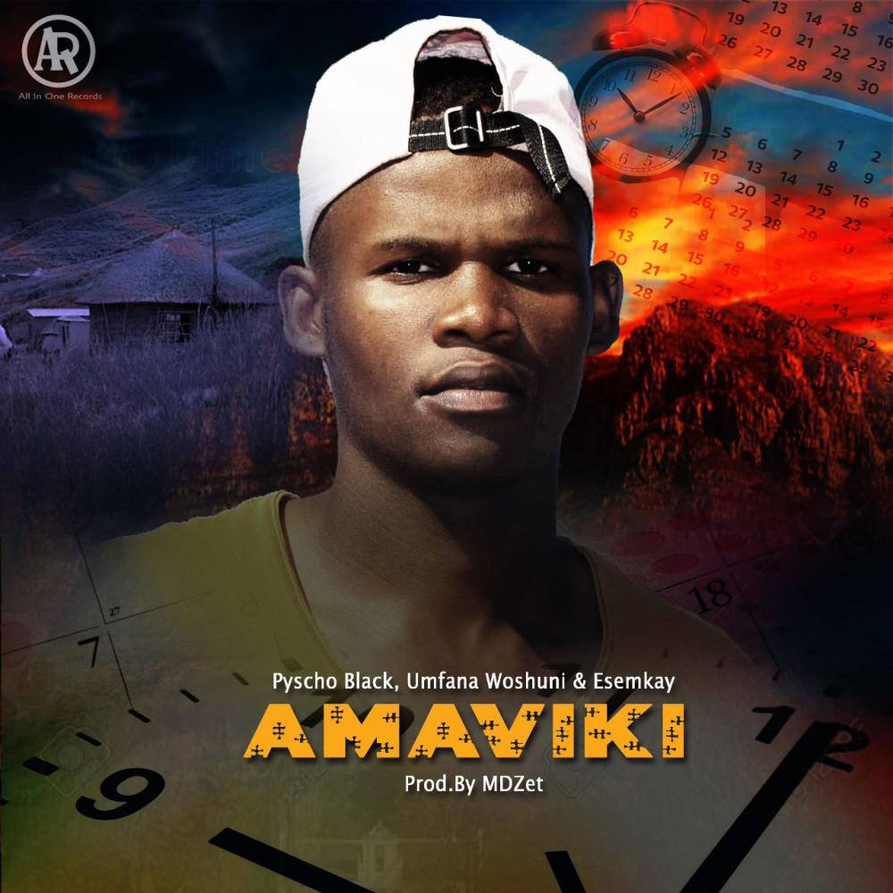Amaviki (feat. Umfana Woshuni & Esemkay SA)