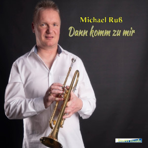Album Dann Komm Zu Mir from Michael Ruß