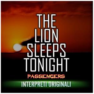 Passengers的專輯The Lion Sleeps Tonight