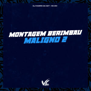 收聽DJ Magrin Da DZ7的Montagem Berimbau Maligno 2 (Explicit)歌詞歌曲