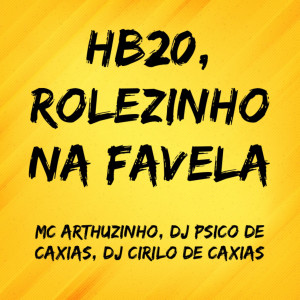 ดาวน์โหลดและฟังเพลง Hb20, Rolezinho na Favela (Explicit) พร้อมเนื้อเพลงจาก Mc Arthurzinho