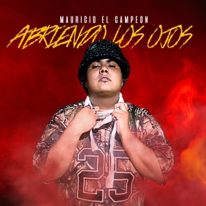 Mauricio El Campeón的專輯Abriendo los Ojos (Original)