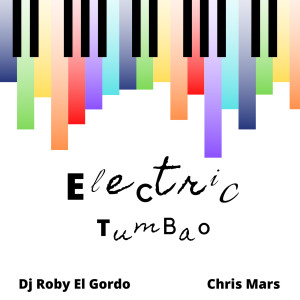 Listen to Electric Tumbao song with lyrics from Dj Roby El Gordo