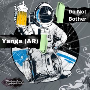 ดาวน์โหลดและฟังเพลง Do Not Bother พร้อมเนื้อเพลงจาก Yanga (AR)