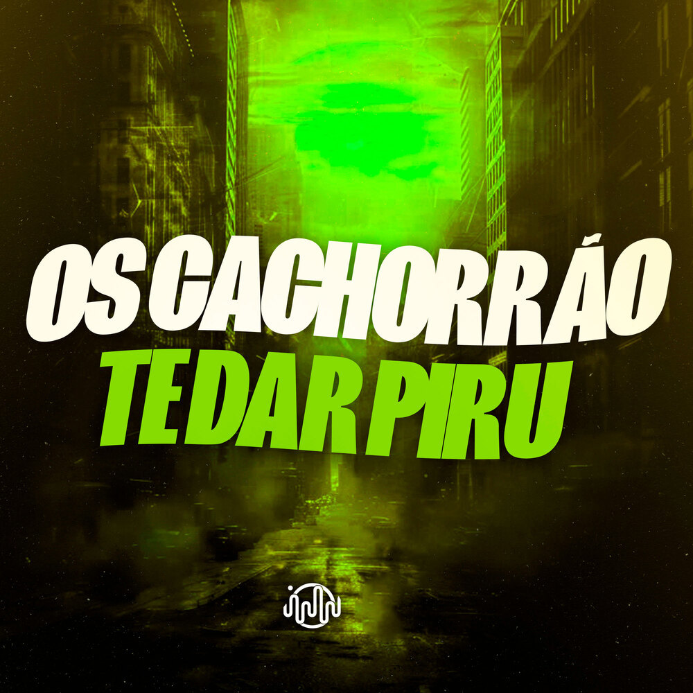 Os Cachorrão Te Dar Piru (Explicit)