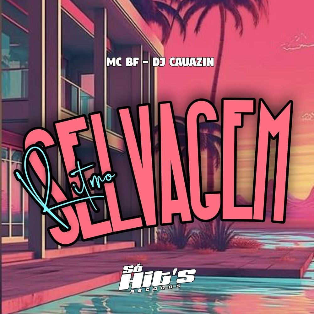 Ritmo Selvagem (Explicit)