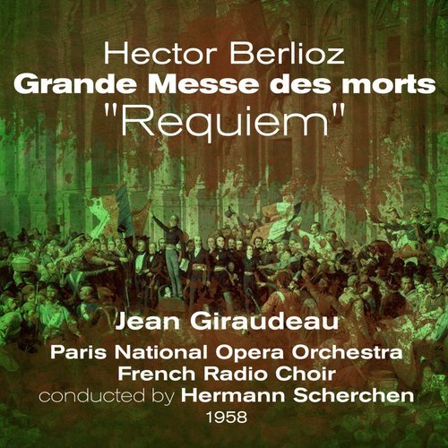 Hector Berlioz: The Grande Messe des morts, Op. 5, "Requiem" - "Sanctus"